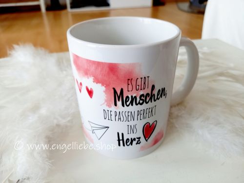 Tasse * Es gibt Menschen, die passen perfekt ins Herz